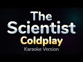THE SCIENTIST - Coldplay (HQ KARAOKE VERSION with lyrics)
