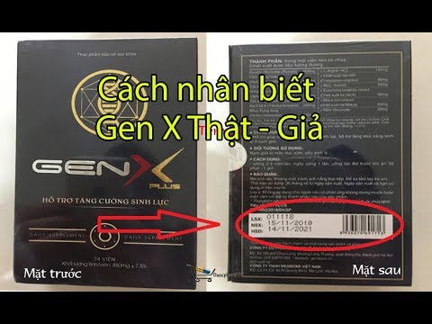 Cách nhận biết  Gen X, Gen X Plus, Gen X Gold CHÍNH HÃNG 2019 – Gen X tăng cường sinh lực nam giới 2023 vừa cập nhật