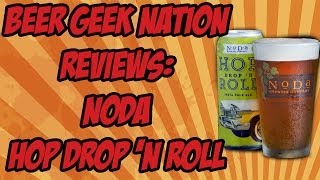 NoDa Hop, Drop 'n Roll IPA (2014 World Beer Cup Gold Winner) | Beer Geek Nation Craft Beer Reviews