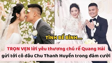 TRỌN VẸN lời yêu thương chú rể Quang Hải gửi tới cô dâu Chu Thanh Huyền trong đám cưới