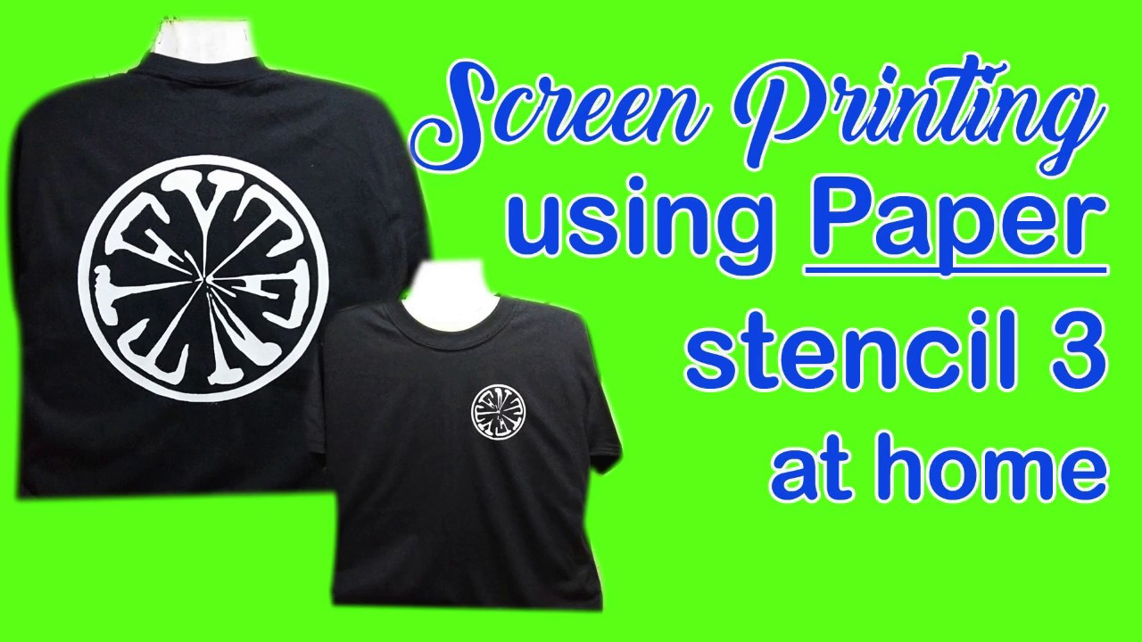 Screen printing using paper stencil & sticker stencil 3 at home YouTube