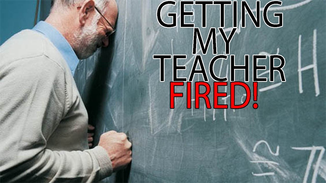 Getting My Teacher Fired Crazy Life Story Youtube