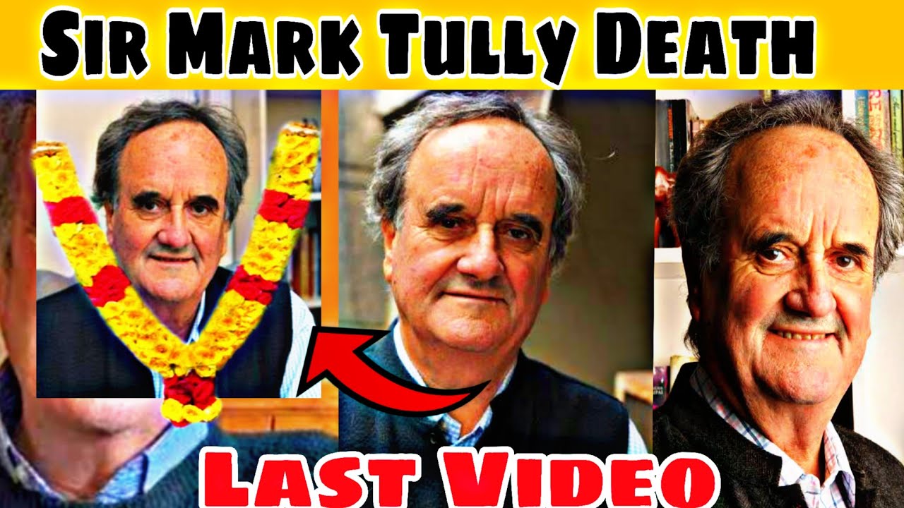 Sir Mark Tully Death News | Sir Mark Tully Passed Away | Sir Mark Tully 