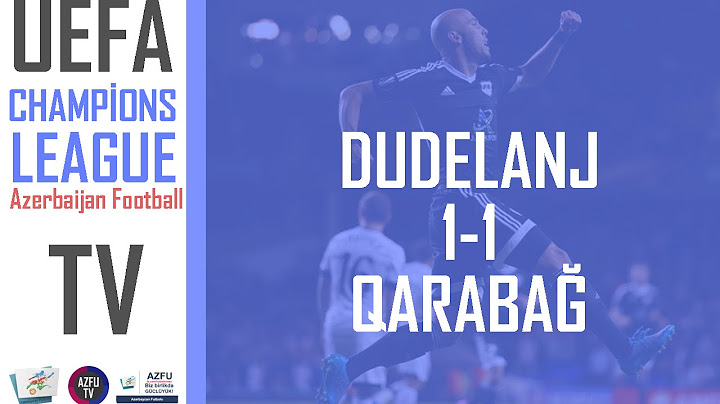 "Dudelanj" 1-1 "Qarabağ" (UEFA Çempionlar Liqası)