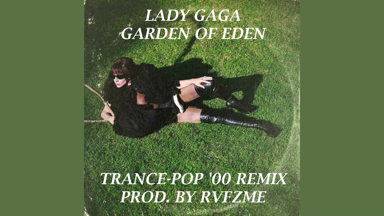 Lady Gaga - Garden Of Eden (Trance-Pop '00 Remix) - YouTube