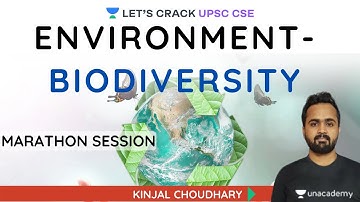 S4: Environment - Biodiversity | Marathon Session | Crack UPSC CSE/IAS | Kinjal Sir