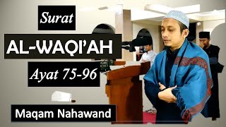 SURAT AL-WAQIAH AYAT 75-96 NAHAWAND II USTADZ MOH ULIN NUHA