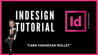 ADOBE INDESIGN | CARA MASUKKAN BULLET