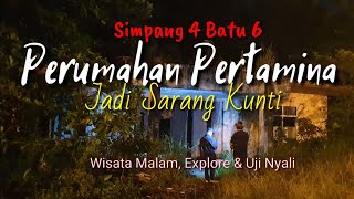 Bekas Perumahan PERTAMINA Batu 6 | Lama Kosong Dihuni Kunti