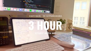 3H STUDY WITH ME - background sound, cosy rain, 50-10 pomodoro