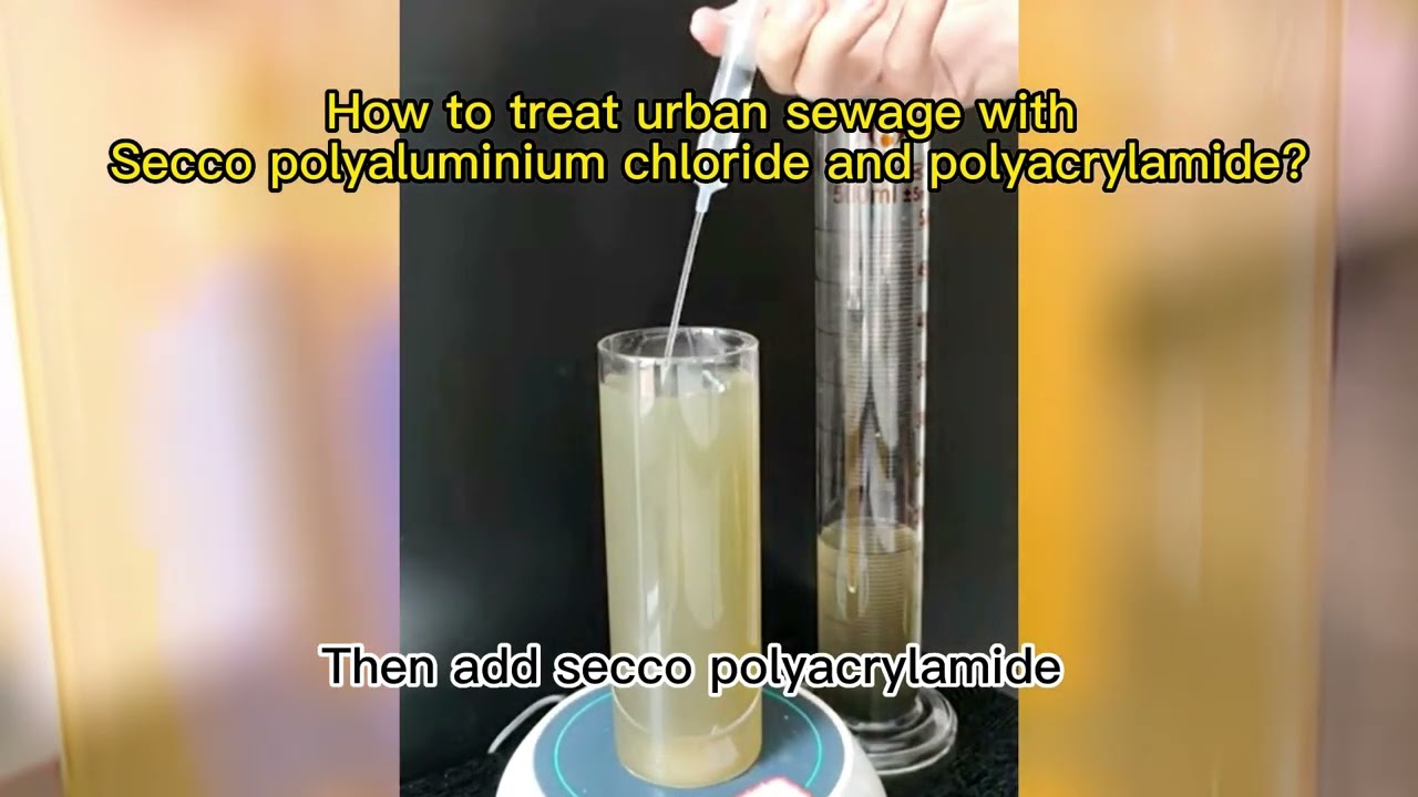 How to treat urban sewage with secco polyacrylamide pam and polyaluminium chloride pac?