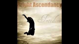 Bright Ascendancy - Breaking the Chains