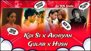 Koi Si x Akhiyan Gulab x Husn & More | Melodic Mashup | HA Studio