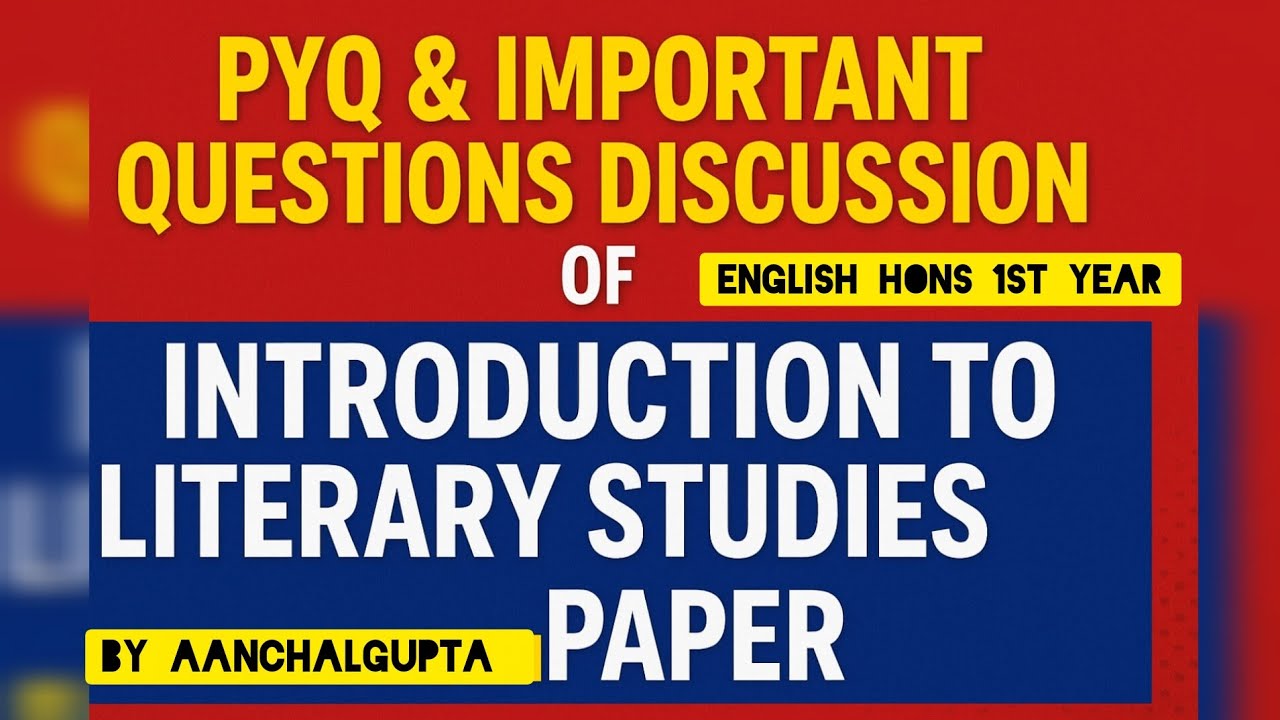 PYQ Discussion – Introduction to Literary Studies | BA English Honours | Important Exam Questions
