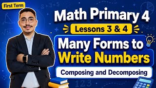 🔥 Math Grade 4 | Unit 1 | Many Forms to Write Numbers | El-Moasser 2027 | The Easiest Explanation...