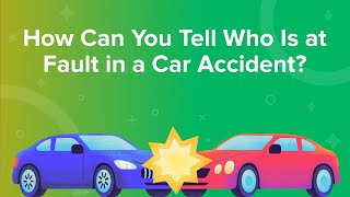 How Can You Tell Who Is at Fault in a Car Accident?
