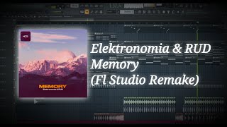 Elektronomia & Rud - Memory Fl Studio Remakeno Flp