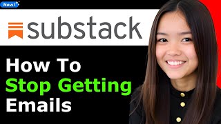 How To Stop Getting Substack Emails 2025 (Step By Step)