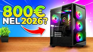 IL MIGLIOR PC GAMING ECONOMICO del 2026? | BUILD PC da 800 EURO!