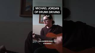 MICHAEL JORDAN OF DRUNK DRIVING - AJJ #music #cover #ajj #knifeman