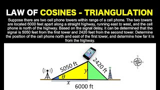How To Apply The Law of Cosines in Determining a Cellphone Location Using Triangulation