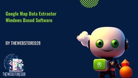 Introducing Google Map Data Extractor by Thewebstore028–Your Ultimate Google Map Extractor Software!