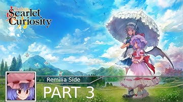 Playing: Touhou Scarlet Curiosity -  Remilia side [Part 3]