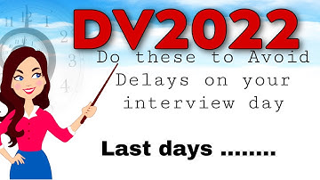 DV2022 Appointment Scheduling | Tips to help you Interview Problems