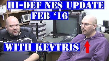 Hi-Def NES update with Kevtris and Game Tech Feb 