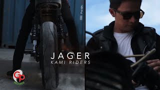 JAGER - Kami Riders ( Lyric)