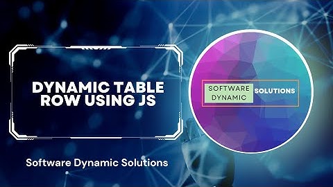 Dynamic Table Row Using Js | Software Dynamic Solutions