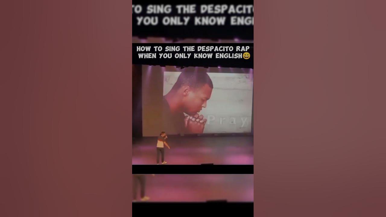 How to sing the Despacito rap when you only know English Song - Despacito Cover