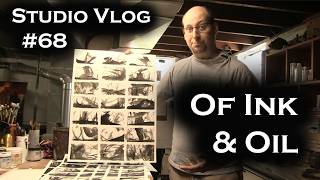 Studio Vlog 068: Of Ink & Oil