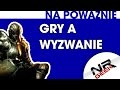 O grach na poważnie #07 - Czy dzisiejsze gry stanowią wyzwanie?