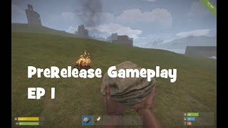 Rust Gameplay | Episode 1 (Prerelease)