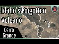 Idaho's Forgotten Volcano; The Cerro Grande Lava Field
