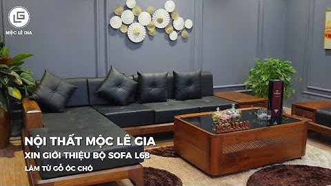 Bộ Sofa L68 Gỗ Óc Chó Chữ L Phù Hợp Không Gian Phòng Khách Nhỏ | Nội Thất Mộc Lê Gia