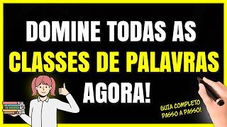 CLASSES GRAMATICAIS: Guia COMPLETO para Você Aprender as Classes de Palavras