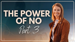 The Power of No 3 | Emma Wainer