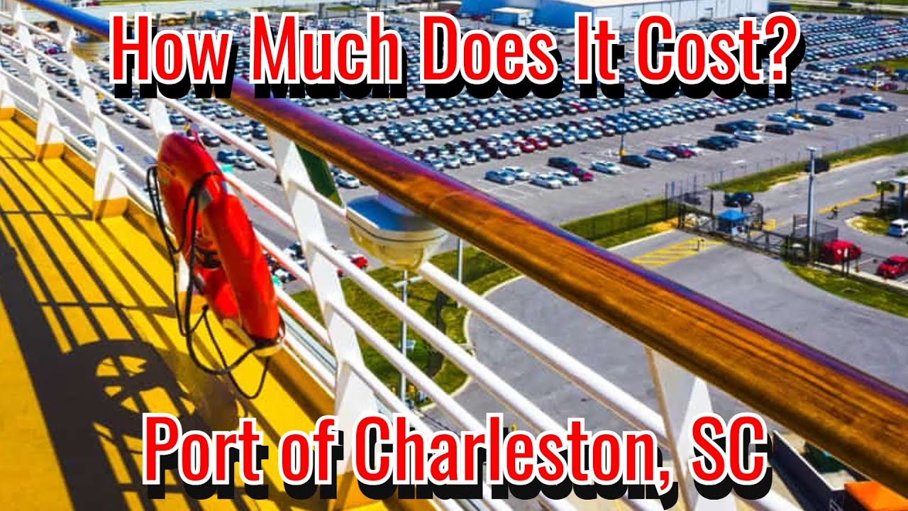 How Much Does It Cost to Park at the Port of Charleston? - Cruising on the Carnival Sunshine