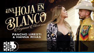 Una Hoja En Blanco Regional Mexicano Pancho Uresti Hanna Rivas - Video Oficial
