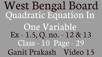 Quadratic Equations in one variable Part 15 | Class X Math Chapter 1 | Class 10 Math  Exercise 1. 5|