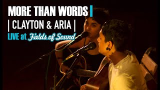 More Than Words (Cover) - Clayton Hogermeer & Aria Nanji [LIVE at Fields of Sound]