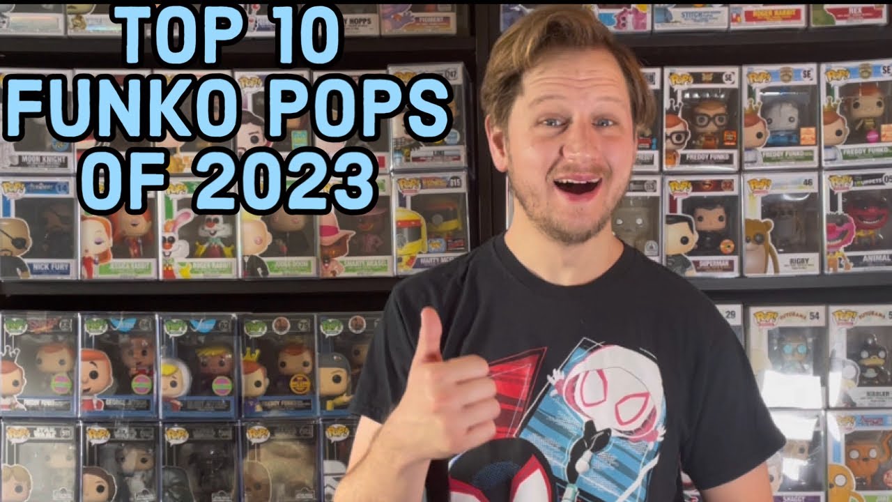Top 10 Funko Pops Of 2023 YouTube