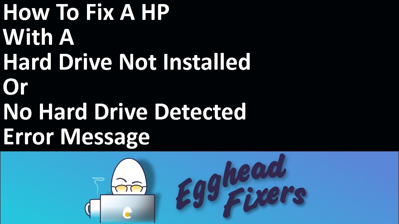 How To Fix A HP With A Hard Drive Not Installed Or No Hard Drive Detected  Error Message - YouTube