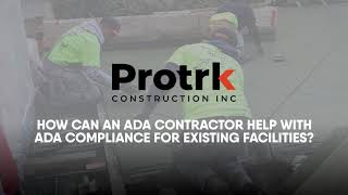 How Can An ADA Contractor Help With ADA Compliance for Existing Facilities?