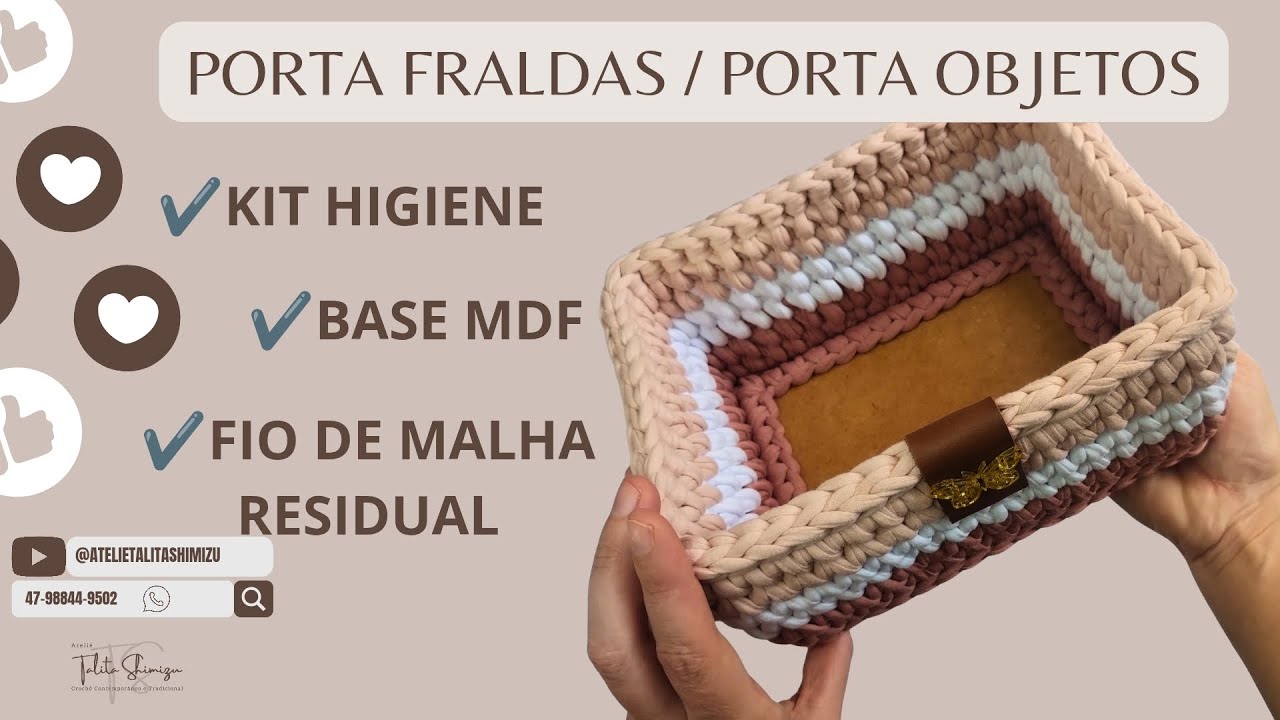 PORTA FRALDAS/PORTA OBJETOS EM FIO DE MALHA - KIT HIGIENE - PASSO A PASSO COMPLETO- BASE EM MDF 