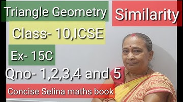 #Similarity#ICSE Class-10# CONCISE(Maths) book, exercise- 15C, Q. no-1, 2,3,4 and 5.