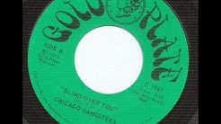 Chicago Gangster  Blind Over You