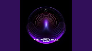 When We Were Young (The Logical Song)